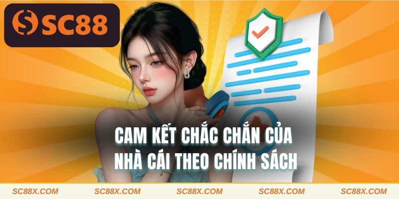Cam kết chắc chắn của nhà cái theo chính sách