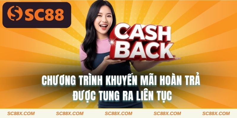 Chương trình khuyến mãi hoàn trả được tung ra liên tục